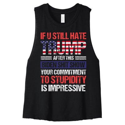 If You Still Hate Trump After This Biden Sht Show Women's Racerback Cropped Tank