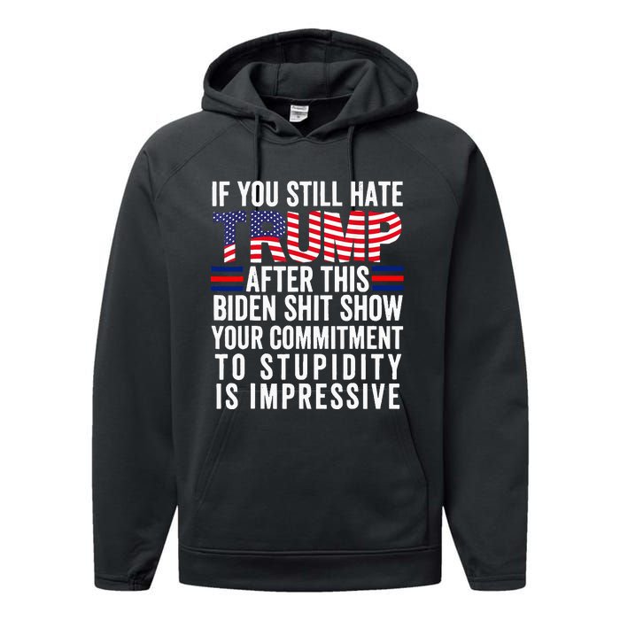 If You Still Hate Trump After This Biden Show Performance Fleece Hoodie