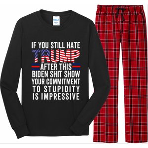 If You Still Hate Trump After This Biden Show Long Sleeve Pajama Set