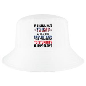 If You Still Hate Trump After This Biden Shit Show Funny Cool Comfort Performance Bucket Hat