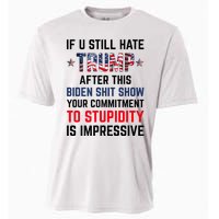 If You Still Hate Trump After This Biden Shit Show Funny Cooling Performance Crew T-Shirt