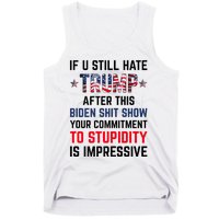 If You Still Hate Trump After This Biden Shit Show Funny Tank Top