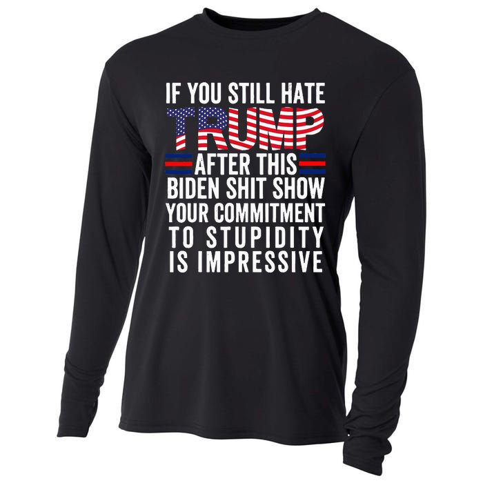 If You Still Hate Trump After This Biden Show Vote Trump Cooling Performance Long Sleeve Crew