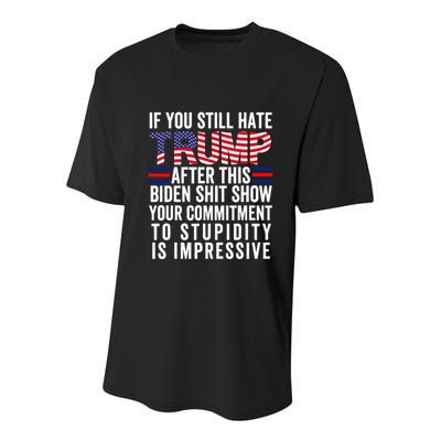 If You Still Hate Trump After This Biden Show Vote Trump Youth Performance Sprint T-Shirt