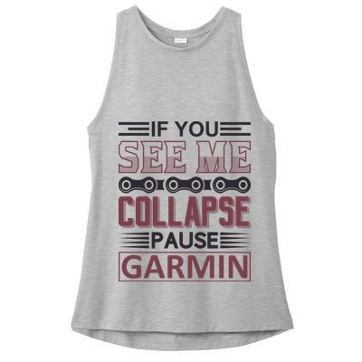 If You See Me Collapse Pause Garmin Ladies PosiCharge Tri-Blend Wicking Tank