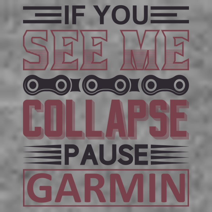 If You See Me Collapse Pause Garmin Tall Hoodie