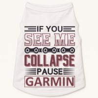 If You See Me Collapse Pause Garmin Doggie Tank