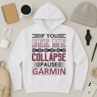 If You See Me Collapse Pause Garmin Hoodie