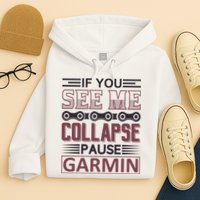 If You See Me Collapse Pause Garmin Hoodie