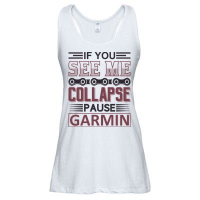 If You See Me Collapse Pause Garmin Ladies Essential Flowy Tank