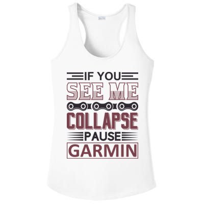 If You See Me Collapse Pause Garmin Ladies PosiCharge Competitor Racerback Tank