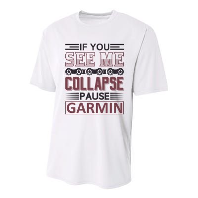 If You See Me Collapse Pause Garmin Youth Performance Sprint T-Shirt