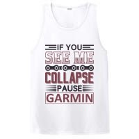 If You See Me Collapse Pause Garmin PosiCharge Competitor Tank