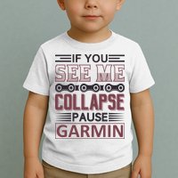 If You See Me Collapse Pause Garmin Toddler T-Shirt