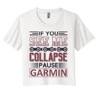 If You See Me Collapse Pause Garmin Crop Top