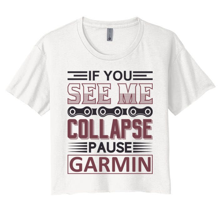 If You See Me Collapse Pause Garmin Crop Top