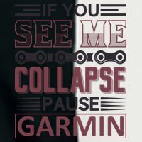 If You See Me Collapse Pause Garmin Infant Baby Jersey Bodysuit