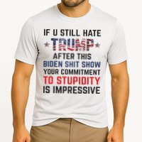 If You Still Hate Trump After This Biden Shit Show Funny Cooling Performance Crew T-Shirt