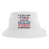 If You Still Hate Trump After This Biden Shit Show Funny Sustainable Bucket Hat