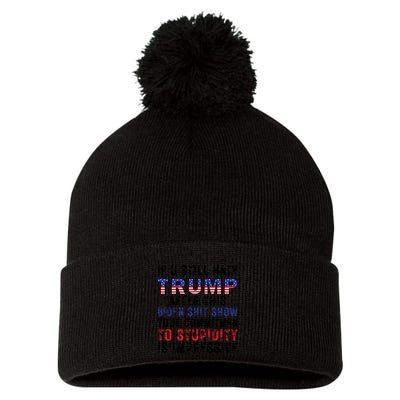 If You Still Hate Trump After This Biden Shit Show Funny Pom Pom 12in Knit Beanie
