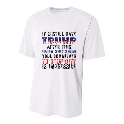 If You Still Hate Trump After This Biden Shit Show Funny Youth Performance Sprint T-Shirt