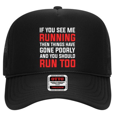 If You See Me Running Then Things Have Gone Poorly Trucker Hat
