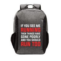 If You See Me Running Then Things Have Gone Poorly Vector Backpack