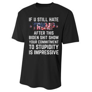 If You Still Hate Trump After This Biden Shit Show Funny Performance Sprint T-Shirt