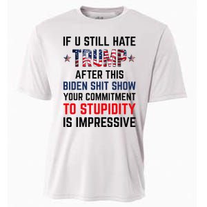 If You Still Hate Trump After This Biden Show Funny Cooling Performance Crew T-Shirt