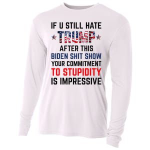 If You Still Hate Trump After This Biden Show Funny Cooling Performance Long Sleeve Crew