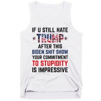 If You Still Hate Trump After This Biden Show Funny Tank Top