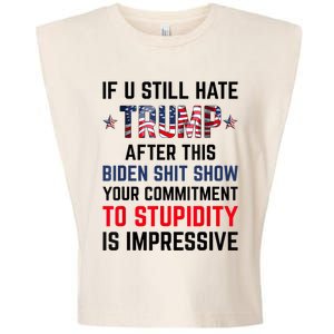 If You Still Hate Trump After This Biden Shit Show Funny Garment-Dyed Women's Muscle Tee