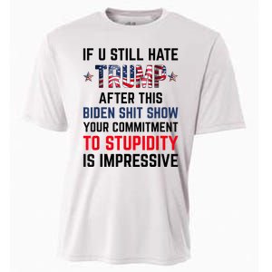 If You Still Hate Trump After This Biden Shit Show Funny Cooling Performance Crew T-Shirt