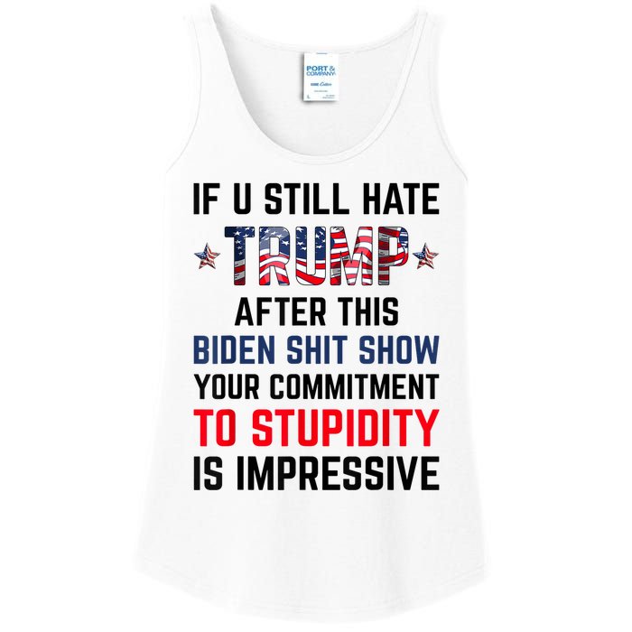 If You Still Hate Trump After This Biden Shit Show Funny Ladies Essential Tank