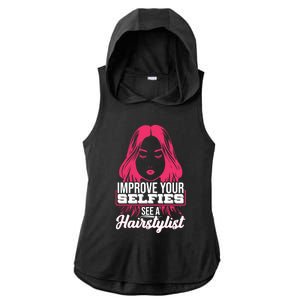 Improve Your Sies See A Hairstylist Gift Ladies PosiCharge Tri-Blend Wicking Draft Hoodie Tank