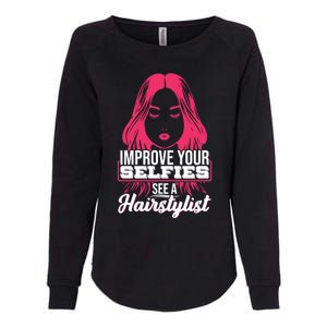 Improve Your Sies See A Hairstylist Gift Womens California Wash Sweatshirt