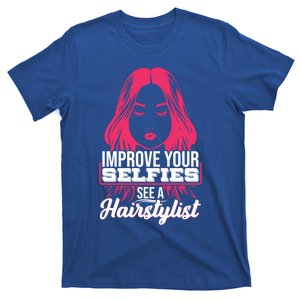 Improve Your Sies See A Hairstylist Gift T-Shirt