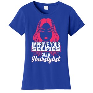 Improve Your Sies See A Hairstylist Gift Women's T-Shirt