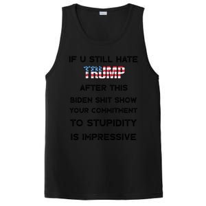 If You Still Hate Trump After This Biden Shit Show Gift PosiCharge Competitor Tank