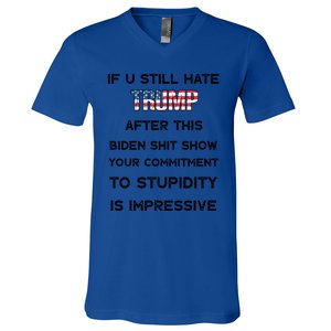 If You Still Hate Trump After This Biden Shit Show Gift V-Neck T-Shirt