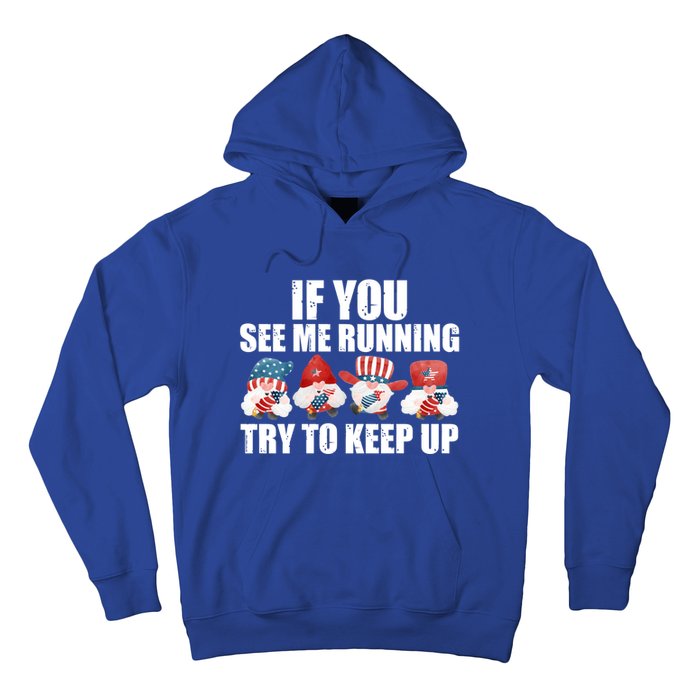 If You Sea Me Running Try To Keep Up Fireworks Director Usa Gift Hoodie