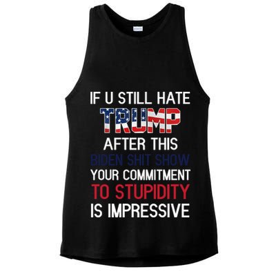 If You Still Hate Trump After This Biden Shit Show Funny Ladies PosiCharge Tri-Blend Wicking Tank
