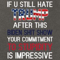 If You Still Hate Trump After This Biden Shit Show Funny Cotton Canvas Backpack