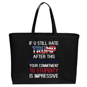 If You Still Hate Trump After This Biden Shit Show Funny Cotton Canvas Jumbo Tote