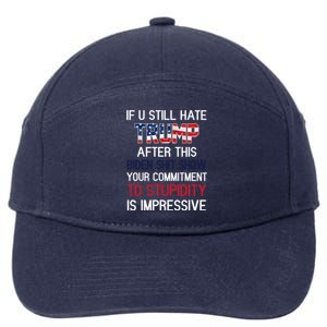 If You Still Hate Trump After This Biden Shit Show Funny 7-Panel Snapback Hat