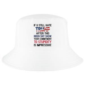 If You Still Hate Trump After This Biden Shit Show Funny Cool Comfort Performance Bucket Hat