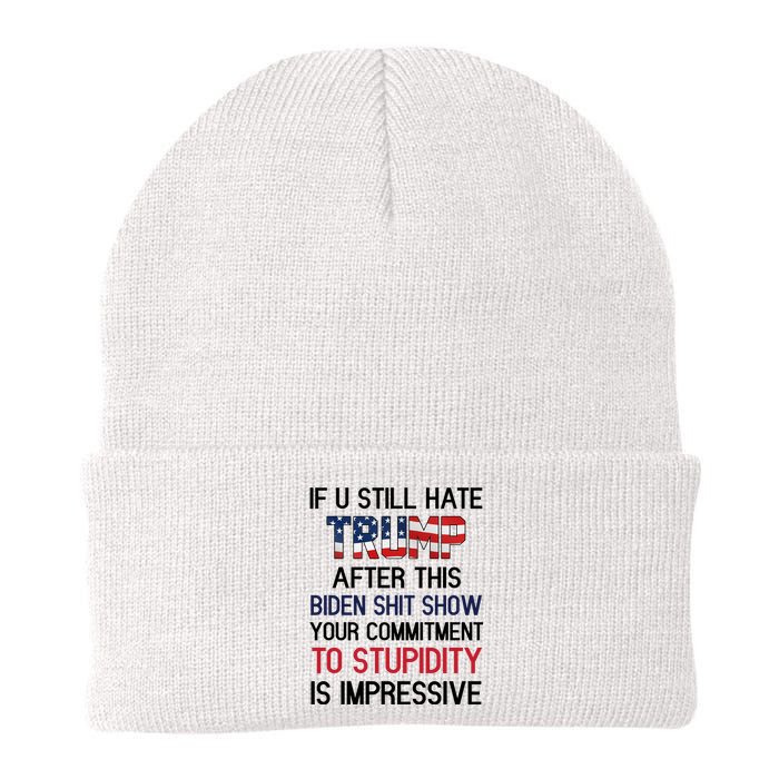 If You Still Hate Trump After This Biden Shit Show Funny Knit Cap Winter Beanie