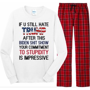 If You Still Hate Trump After This Biden Shit Show Funny Long Sleeve Pajama Set