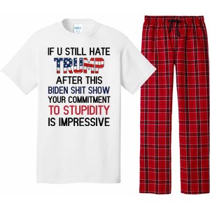 If You Still Hate Trump After This Biden Shit Show Funny Pajama Set