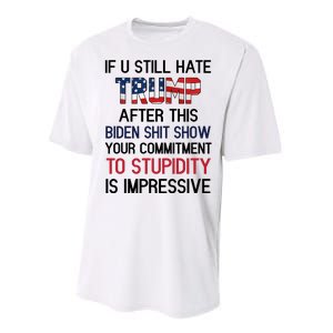 If You Still Hate Trump After This Biden Shit Show Funny Performance Sprint T-Shirt